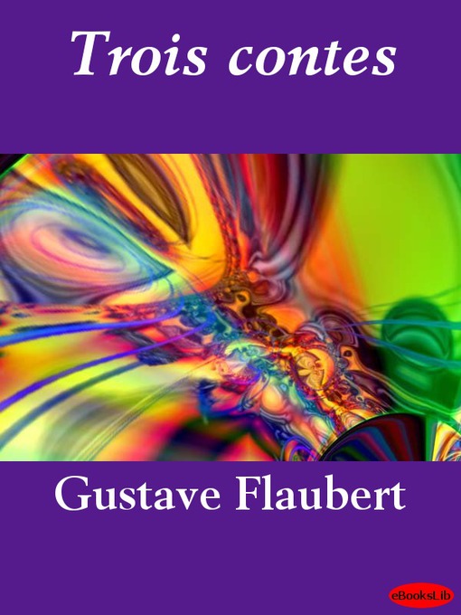 Title details for Trois contes by Gustave Flaubert - Available